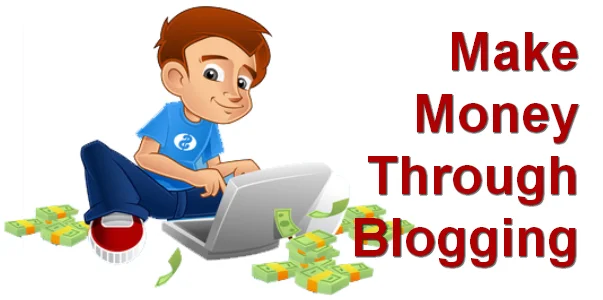 How to Make Money Online through Blogging (Part 2)